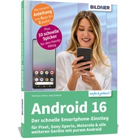 Abbildung von: Android 16 - Der schnelle Smartphone-Einstieg - Für Einsteiger ohne Vorkenntnisse - BILDNER Verlag