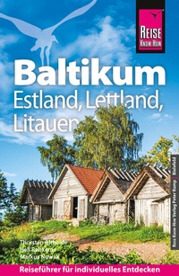 Abbildung von: Reise Know-How Reiseführer Baltikum: Estland, Lettland, Litauen - Reise Know-How Verlag Peter Rump GmbH