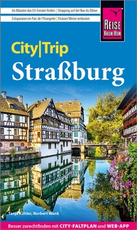 Abbildung von: Reise Know-How CityTrip Straßburg - Reise Know-How Verlag Peter Rump GmbH