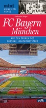 Cover: FC Bayern M&uuml;nchen - Volk Verlag