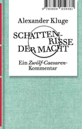 Cover: Alexander Kluge: Schattenrisse der Macht - Spector Books