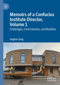 Cover: Memoirs of a Confucius Institute Director, Volume 1 - Palgrave Macmillan
