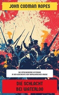 Cover: Die Schlacht bei Waterloo - Neu &uuml;bersetzt Verlag