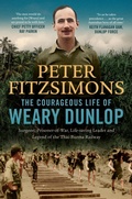 Cover: The Courageous Life of Weary Dunlop - Hachette Australia
