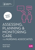 Cover: Assessing, Planning and Monitoring Care for Nursing Associates - Sage Publications Ltd (Digital)