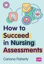 Cover: How to Succeed in Nursing Assessments - SAGE Publications Ltd
