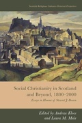 Cover: Social Christianity in Scotland and Beyond, 1800-2000 - Edinburgh University Press