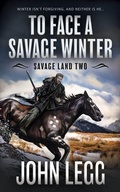 Cover: To Face a Savage Winter - Thorndike Press Large Print