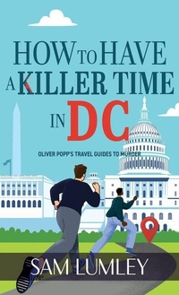 Enlarge image Cover: How to Have a Killer Time in DC - Thorndike Press Large Print