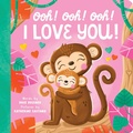 Cover: Ooh! Ooh! Ooh! I Love You! - Sourcebooks Wonderland