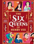 Cover: The Six Queens of Henry VIII - Sourcebooks Explore