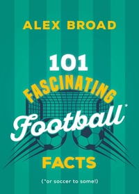Enlarge image Cover: 101 Fascinating Football Facts - Dundurn Press
