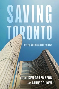 Enlarge image Cover: Saving Toronto - Dundurn Press
