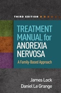 Cover: Treatment Manual for Anorexia Nervosa, Third Edition - Guilford Press