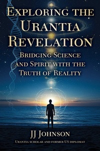 Abbildung von: Exploring the Urantia Revelation - Skyhorse Publishing