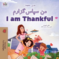 Abbildung von: I am Thankful (Farsi English Bilingual Children's Book) - KidKiddos Books Ltd.
