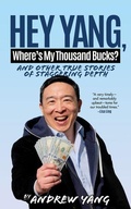 Cover: Hey Yang, Where's My Thousand Bucks? - Akashic Books,U.S.