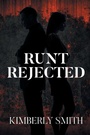 Cover: Runt Rejected - Newman Springs Publishing, Inc.