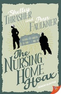 Cover: The Nursing Home Hoax - Bold Strokes Books