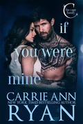 Cover: If You Were Mine (The Cage Family, #3) - Carrie Ann Ryan