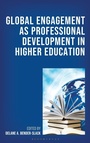 Cover: Global Engagement as Professional Development in Higher Education - Rowman & Littlefield Publishers