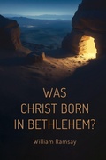 Cover: Was Christ Born in Bethlehem? - Antiquarius