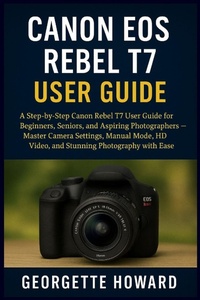Abbildung von: Canon EOS Rebel T7 User Guide - Dolly Publishing