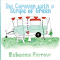 Cover: The Caravan with a Stripe of Green - Independently Published