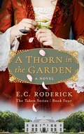 Cover: A Thorn in the Garden (The Taken Series, #4) - Sandy Pier Press