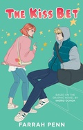 Cover: The Kiss Bet: A Novel - Wattpad Webtoon Studios, Inc.