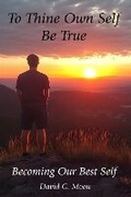 Cover: To Thine Own Self Be True: Becoming Our Best Self - BookVAULT Publishing