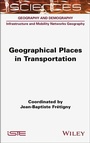 Cover: Geographical Places in Transportation - Wiley