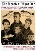 Cover: The Beatles: What If? - David Bedford Liddypool