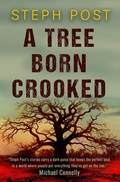 Cover: A Tree Born Crooked - Datura Books