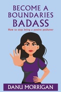 Cover: Become A Boundaries Badass (Daughters Of Narcissistic Mothers, #5) - Danu Morrigan