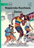 Cover: I Like to Dance - Napenda Kucheza Densi - Library for All
