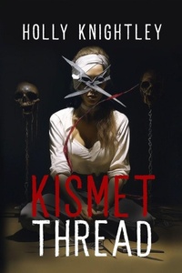 Enlarge image Cover: Kismet Thread - Holly Knightley