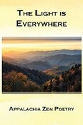 Cover: The Light Is Everywhere - Bottom Dog Press