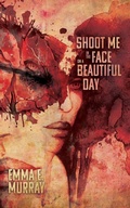 Cover: Shoot Me in the Face on a Beautiful Day - Apocalypse Party