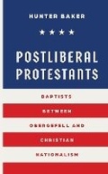 Cover: Postliberal Protestants - Baptist Courier