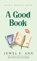 Cover: A Good Book - Jewel E. Ann LLC