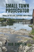Cover: Small Town Prosecutor - Onion River Press