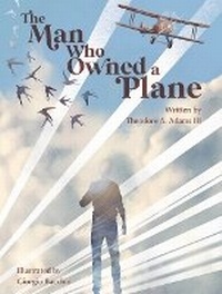 Abbildung von: The Man Who Owned a Plane - Blue Balloon Books