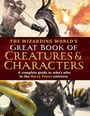Cover: The Wizarding World's Great Book of Creatures & Characters - MEDIA LAB BOOKS
