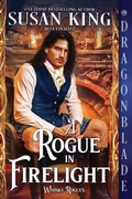 Cover: A Rogue in Firelight - Dragonblade Publishing, Inc.