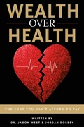 Cover: Wealth Over Health - Performance Publishing Group