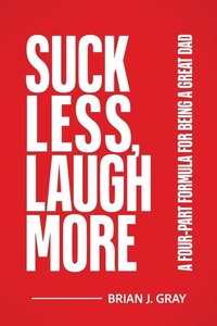 Enlarge image Cover: Suck Less, Laugh More - Avocet Books