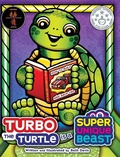Cover: Turbo the Turtle Is a Super Unique Beast - Smith Davis Creative, LLC
