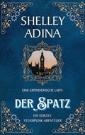 Cover: Eine erfinderische Lady: der Spatz - Moonshell Books, Inc.