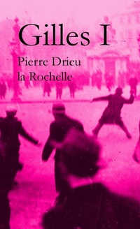 Enlarge image Cover: Gilles by Pierre Drieu la Rochelle (Volume I) - Tikhanov Library Editions